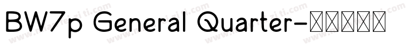 BW7p General Quarter字体转换